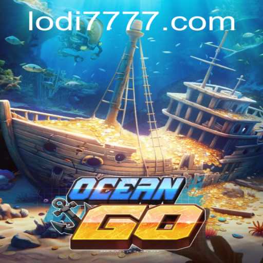 Exploring OceanGO: Unleashing the Adventure with Lodi777